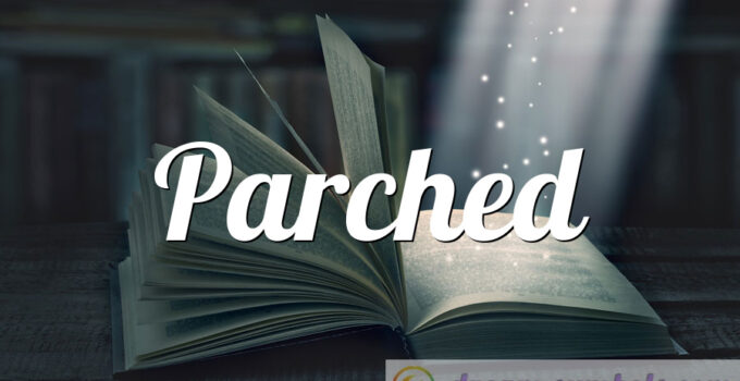 Parched