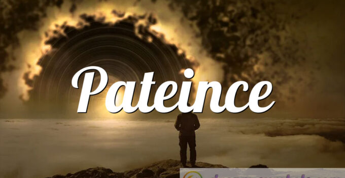 Pateince