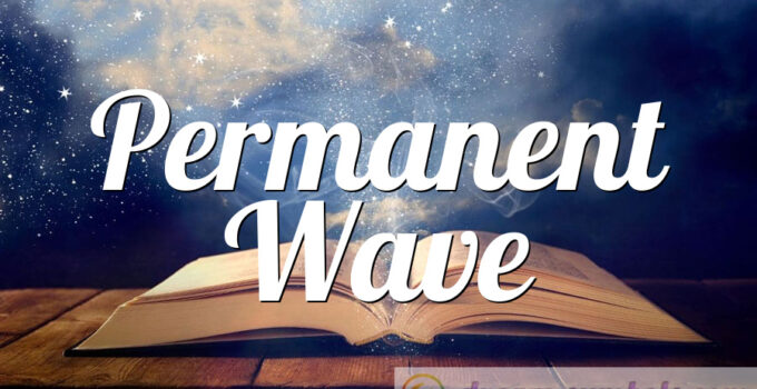 Permanent Wave