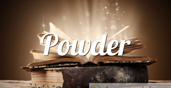 Powder