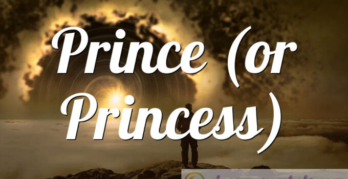 Prince (or Princess)
