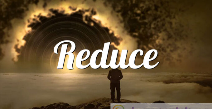 Reduce
