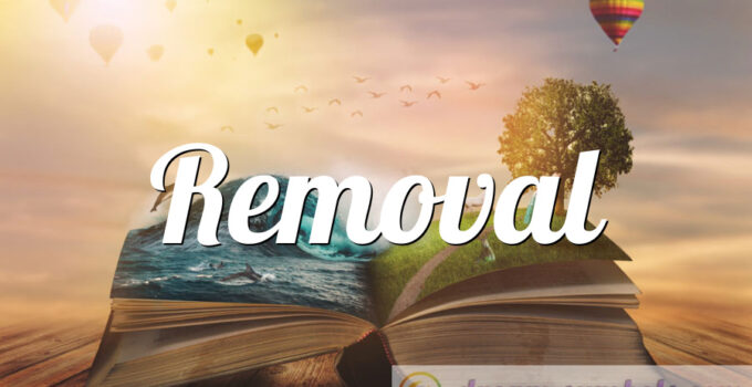 Removal
