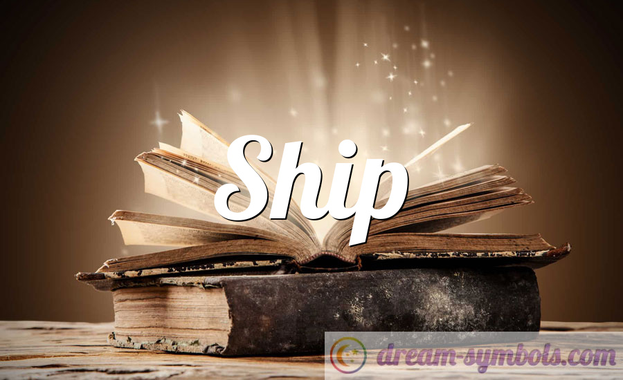 Ship Dream Meaning and interpretation