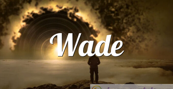 Wade