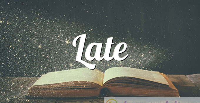 Late