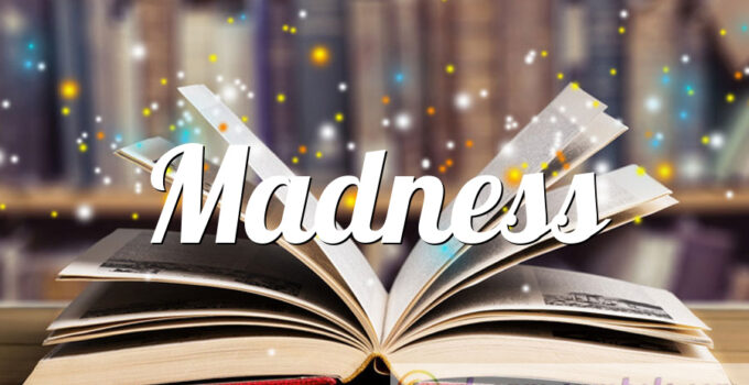 Madness