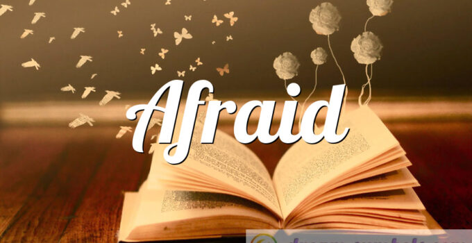 Afraid