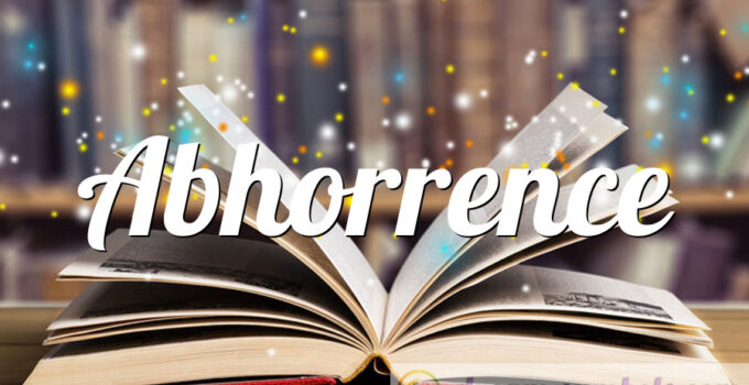 Abhorrence