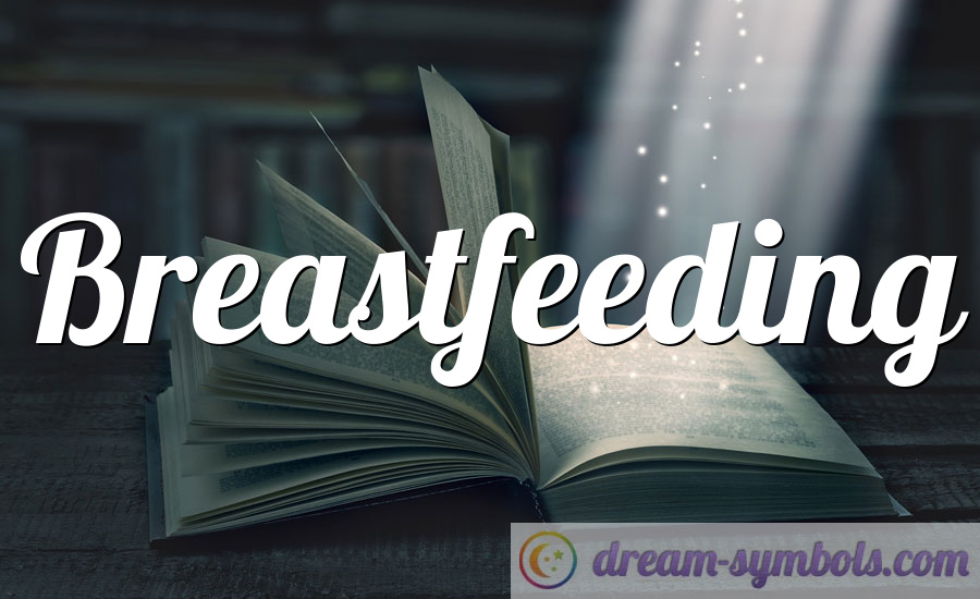 Breastfeeding Dream Meaning And Interpretation