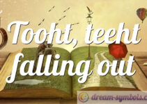 Tooht, teeht falling out